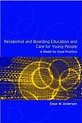 Residential and Boarding Education and Care for Young People: A Model for Good Management and Practice
