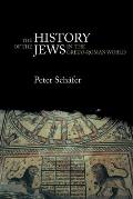 The History of the Jews in the Greco-Roman World: The Jews of Palestine from Alexander the Great to the Arab Conquest