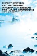 Expert Systems and Geographic Information Systems for Impact Assessment