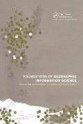 Foundations of Geographic Information Science