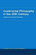 Continental Philosophy in the 20th Century: Routledge History of Philosophy Volume 8