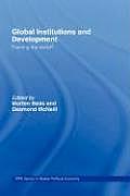 Global Institutions and Development: Framing the World?