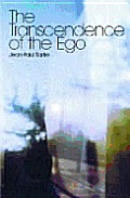 The Transcendence of the Ego: A Sketch for a Phenomenological Description