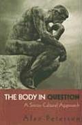 The Body in Question: A Socio-Cultural Approach