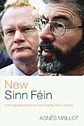 New Sinn F?in: Irish Republicanism in the Twenty-First Century