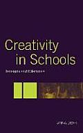 Creativity in Schools: Tensions and Dilemmas