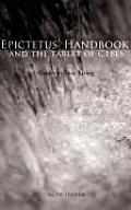 Epictetus Handbook & the Tablet of Cebes Guides to Stoic Living