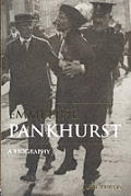 Emmeline Pankhurst A Biography
