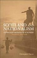 Scotland and Nationalism: Scottish Society and Politics 1707 to the Present