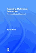Analyzing Multimodal Interaction: A Methodological Framework