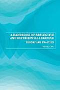 A Handbook of Reflective and Experiential Learning: Theory and Practice