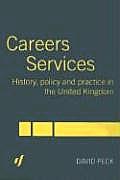 Careers Services: History, Policy and Practice in the United Kingdom