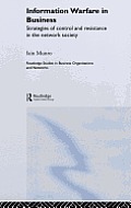 Information Warfare in Business: Strategies of Control and Resistance in the Network Society