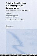Political Disaffection in Contemporary Democracies: Social Capital, Institutions and Politics