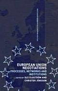 European Union Negotiations: Processes, Networks and Institutions