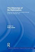 The Dilemmas of De-Stalinization: Negotiating Cultural and Social Change in the Khrushchev Era