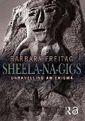 Sheela-na-gigs: Unravelling an Enigma