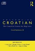 Colloquial Croatian The Complete Course for Beginners