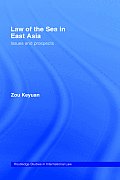 Law of the Sea in East Asia: Issues and Prospects
