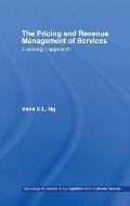 The Pricing and Revenue Management of Services: A Strategic Approach