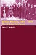 British Politics, 1910-1935: The Crisis of the Party System