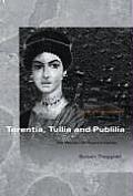 Terentia, Tullia and Publilia: The Women of Cicero's Family