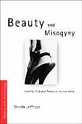 Beauty & Misogyny Harmful Cultural Practices in the West