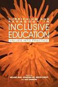 Curriculum and Pedagogy in Inclusive Education: Values into practice