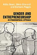Gender and Entrepreneurship: An Ethnographic Approach