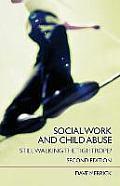 Social Work and Child Abuse: Still Walking the Tightrope?