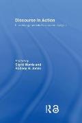 Discourse in Action: Introducing Mediated Discourse Analysis