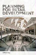 Planning for Retail Development: A Critical View of the British Experience