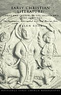 Early Christian Literature: Christ and Culture in the Second and Third Centuries