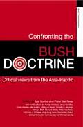 Confronting the Bush Doctrine: Critical Views from the Asia-Pacific