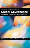Contending Perspectives on Global Governance: Coherence and Contestation
