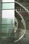 Future of Visual Anthropology Engaging the Senses