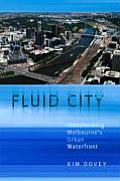 Fluid City: Transforming Melbourne's Urban Waterfront