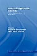 International Relations in Europe: Traditions, Perspectives and Destinations