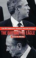 The Rift Between America and Old Europe: The Distracted Eagle