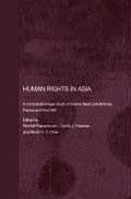 Human Rights in Asia: A Comparative Legal Study of Twelve Asian Jurisdictions, France and the USA