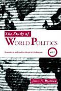 The Study of World Politics: Volume 1: Theoretical and Methodological Challenges