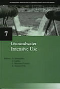 Groundwater Intensive Use: IAH Selected Papers on Hydrogeology 7