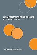 Comparative Federalism: Theory and Practice