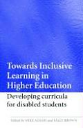 Towards Inclusive Learning in Higher Education: Developing Curricula for Disabled Students
