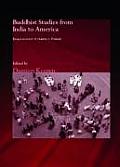 Buddhist Studies from India to America: Essays in Honor of Charles S. Prebish