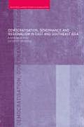 Democratisation, Governance and Regionalism in East and Southeast Asia: A Comparative Study