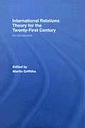 International Relations Theory for the Twenty-First Century: An Introduction