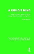A Child's Mind: How Children Learn During the Critical Years from Birth to Age Five Years