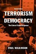 Terrorism Versus Democracy The Liberal State Response