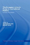 The European Union's Roles in International Politics: Concepts and Analysis